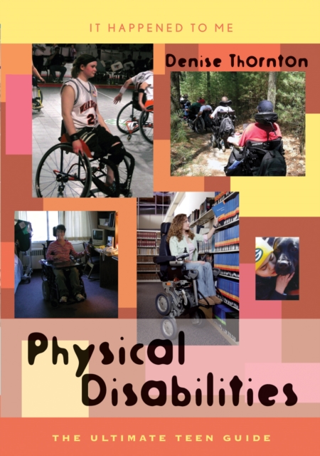 Physical Disabilities : The Ultimate Teen Guide, Hardback Book