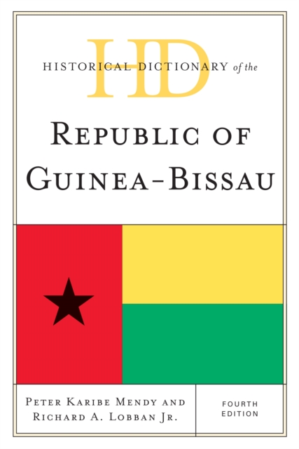 Historical Dictionary of the Republic of Guinea-Bissau, Hardback Book