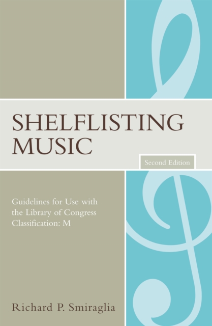 Shelflisting Music : Guidelines for Use with the Library of Congress Classification: M, Paperback / softback Book