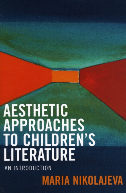 Aesthetic Approaches to Children's Literature : An Introduction, Paperback / softback Book