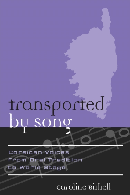 Transported by Song : Corsican Voices from Oral Tradition to World Stage, Paperback / softback Book