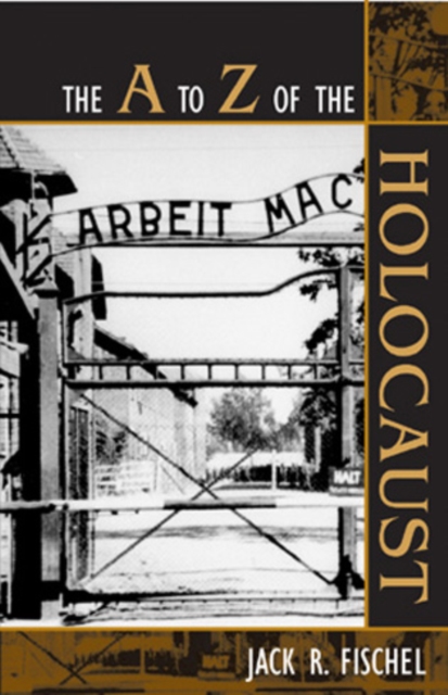 The A to Z of the Holocaust, Paperback / softback Book