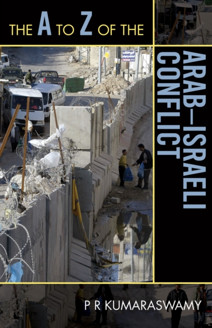 The A to Z of the Arab-Israeli Conflict, Paperback / softback Book