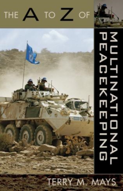 The A to Z of Multinational Peacekeeping, Paperback / softback Book