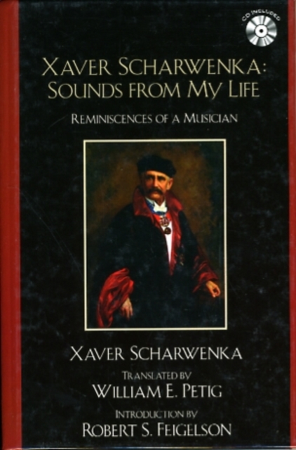 Xaver Scharwenka: Sounds From My Life : Reminiscences of a Musician, Mixed media product Book
