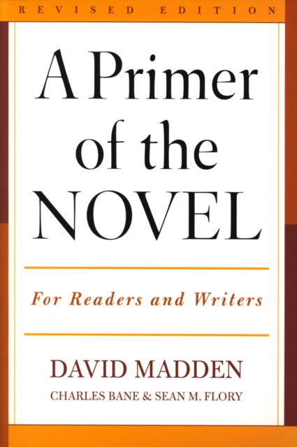 A Primer of the Novel : For Readers and Writers, Paperback / softback Book
