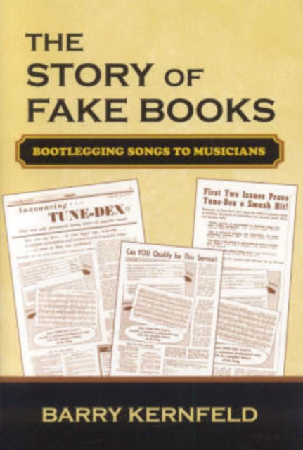 The Story of Fake Books : Bootlegging Songs to Musicians, Paperback / softback Book