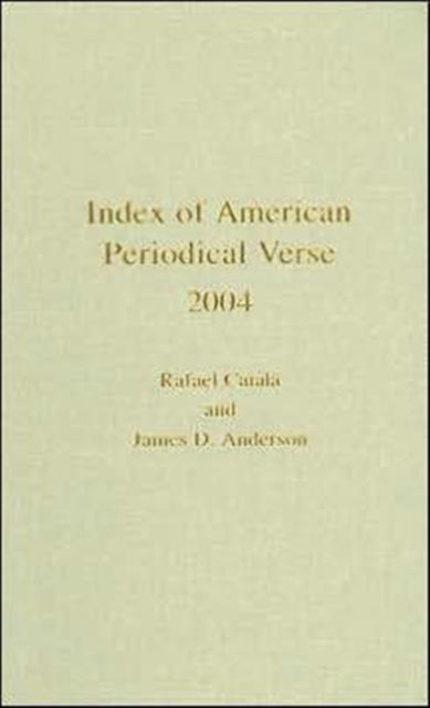 Index of American Periodical Verse 2004, Hardback Book