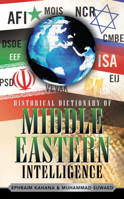 Historical Dictionary of Middle Eastern Intelligence, Hardback Book