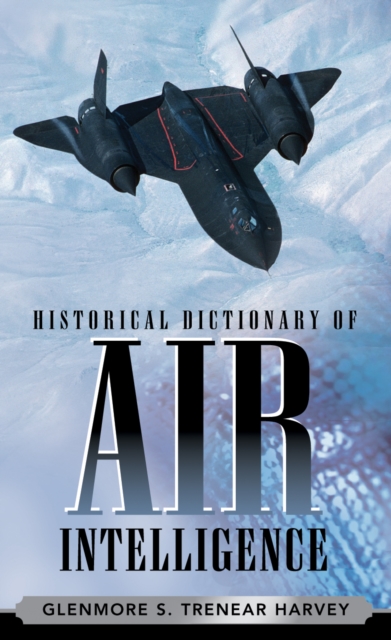 Historical Dictionary of Air Intelligence, Hardback Book