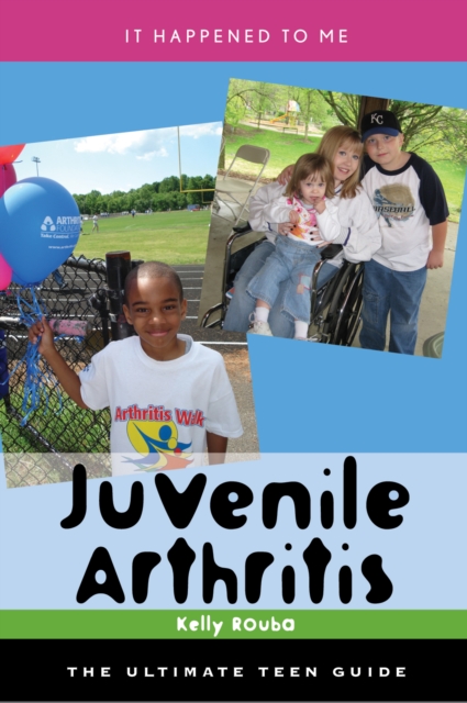 Juvenile Arthritis : The Ultimate Teen Guide, Hardback Book