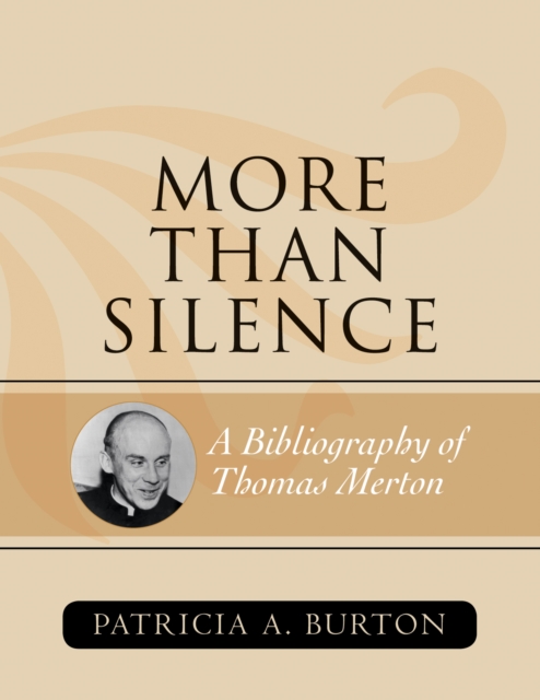 More Than Silence : A Bibliography of Thomas Merton, Hardback Book