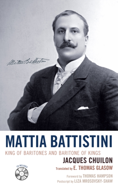 Mattia Battistini : King of Baritones and Baritone of Kings, Mixed media product Book