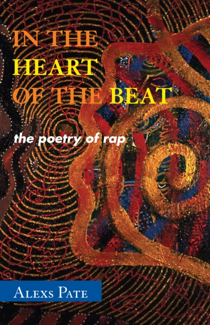 In the Heart of the Beat : The Poetry of Rap, EPUB eBook