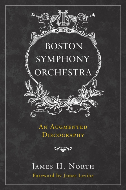 Boston Symphony Orchestra : An Augmented Discography, Hardback Book