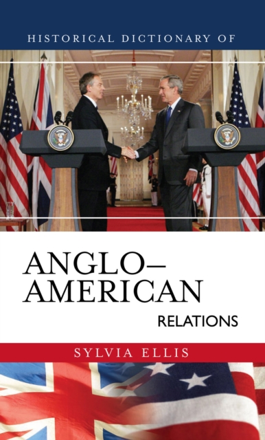 Historical Dictionary of Anglo-American Relations, EPUB eBook