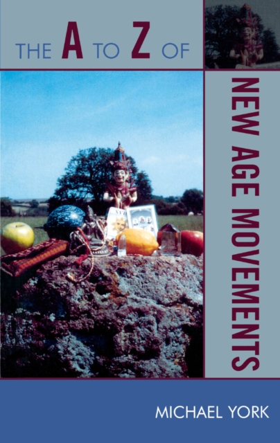 A to Z of New Age Movements, EPUB eBook