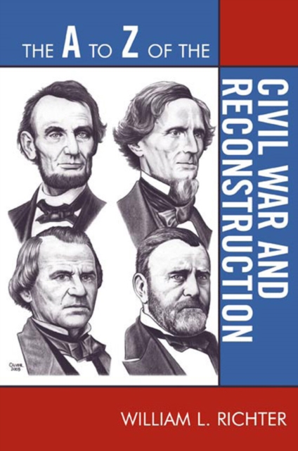 A to Z of the Civil War and Reconstruction, EPUB eBook