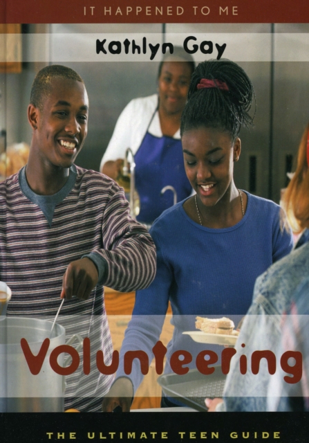 Volunteering : The Ultimate Teen Guide, PDF eBook