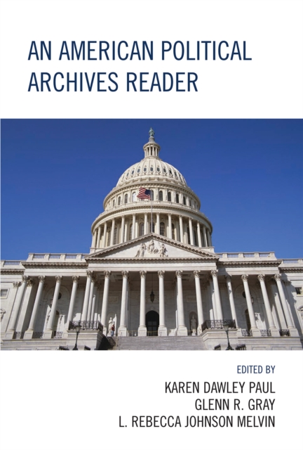 An American Political Archives Reader, Hardback Book