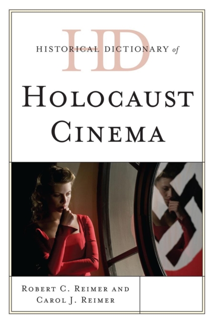 Historical Dictionary of Holocaust Cinema, Hardback Book