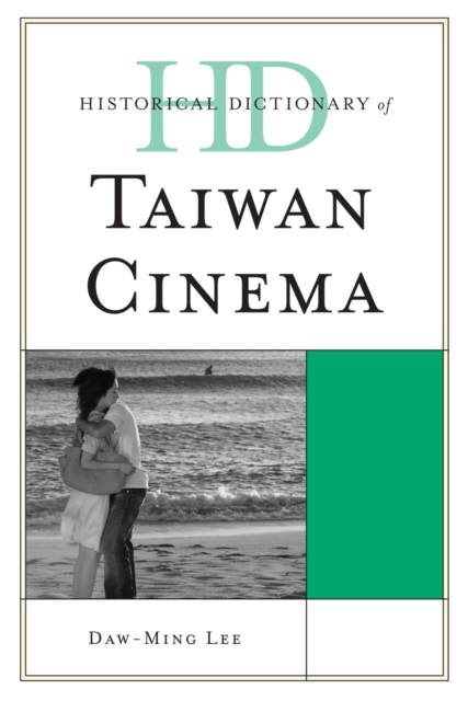 Historical Dictionary of Taiwan Cinema, Hardback Book