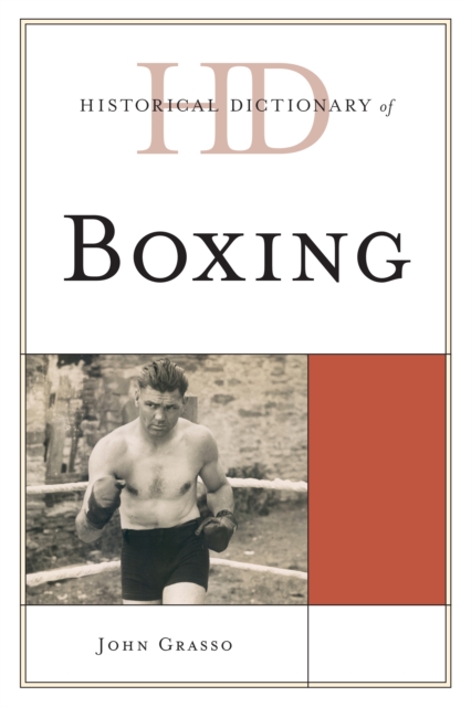 Historical Dictionary of Boxing, Hardback Book
