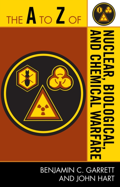 The A to Z of Nuclear, Biological and Chemical Warfare, Paperback / softback Book