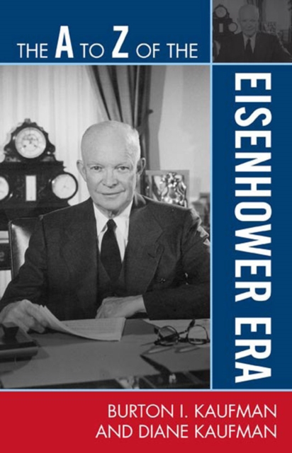 A to Z of the Eisenhower Era, EPUB eBook