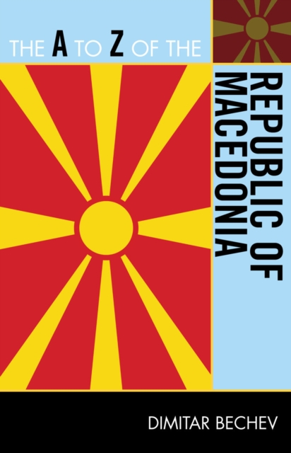 The A to Z of the Republic of Macedonia, Paperback / softback Book
