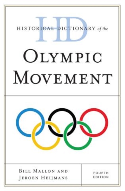 Historical Dictionary of the Olympic Movement, Hardback Book
