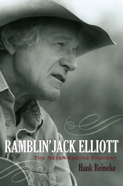 Ramblin' Jack Elliott : The Never-Ending Highway, EPUB eBook