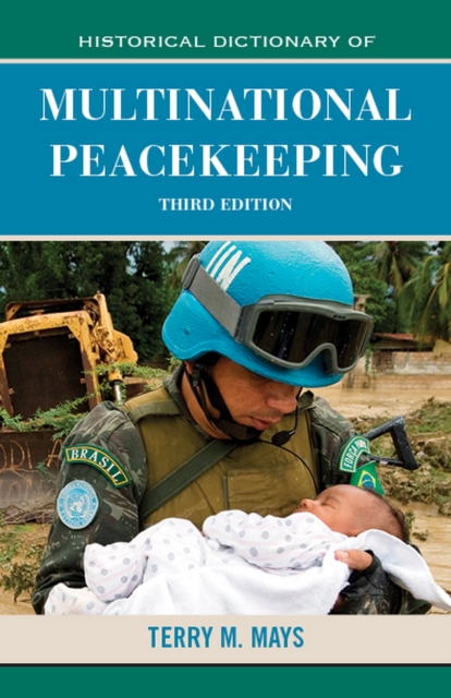 Historical Dictionary of Multinational Peacekeeping, EPUB eBook