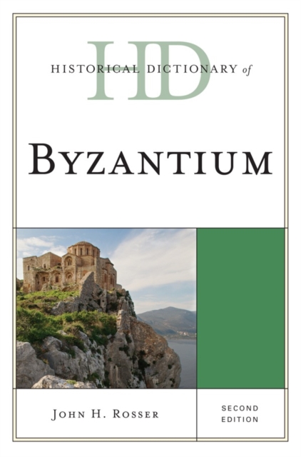 Historical Dictionary of Byzantium, Hardback Book