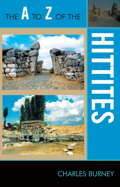 The A to Z of the Hittites, Paperback / softback Book