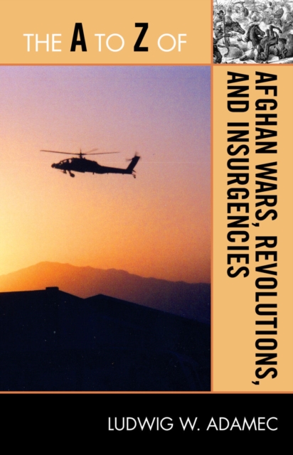 The A to Z of Afghan Wars, Revolutions and Insurgencies, Paperback / softback Book