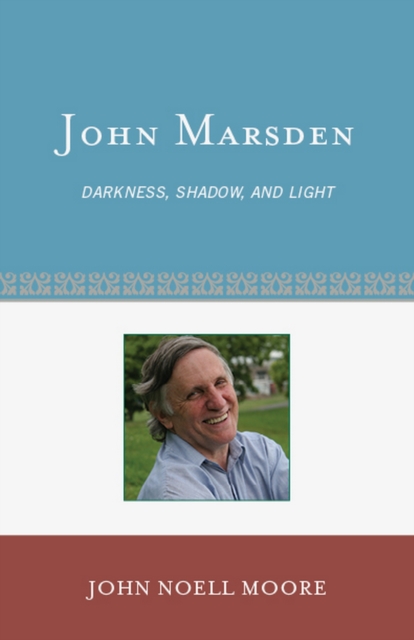 John Marsden : Darkness, Shadow, and Light, EPUB eBook