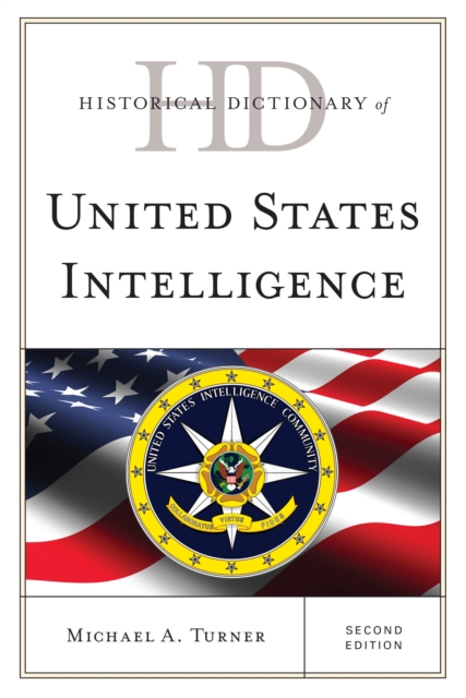 Historical Dictionary of United States Intelligence, Hardback Book
