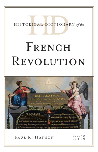 Historical Dictionary of the French Revolution, Hardback Book
