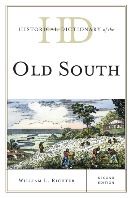 Historical Dictionary of the Old South, Hardback Book
