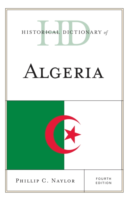 Historical Dictionary of Algeria, Hardback Book