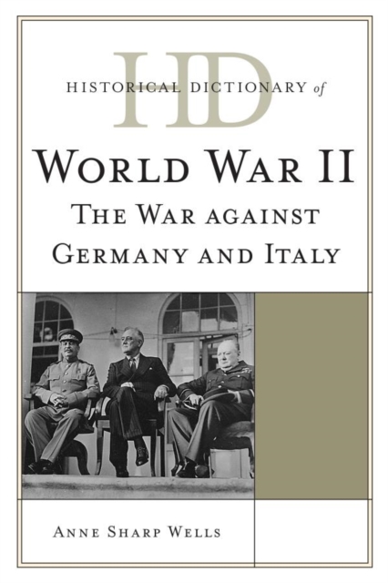 Historical Dictionary of World War II : The War against Germany and Italy, EPUB eBook
