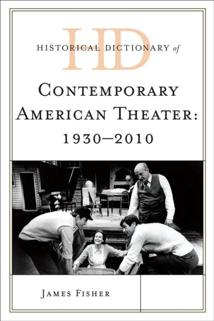 Historical Dictionary of Contemporary American Theater : 1930-2010, EPUB eBook
