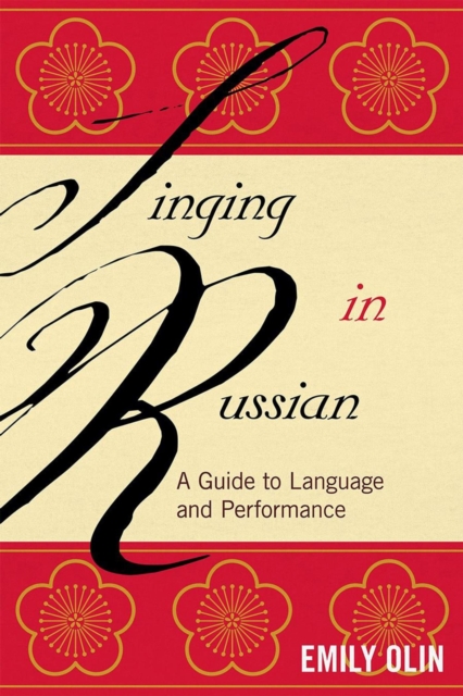 Singing in Russian : A Guide to Language and Performance, EPUB eBook