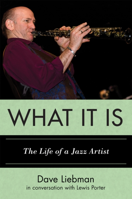What It Is : The Life of a Jazz Artist, Hardback Book