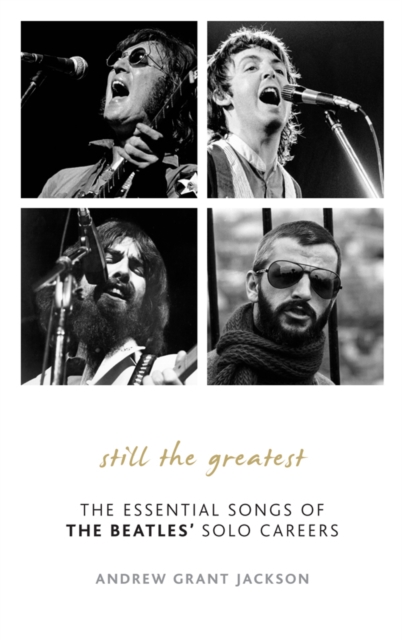 Still the Greatest : The Essential Songs of The Beatles' Solo Careers, EPUB eBook