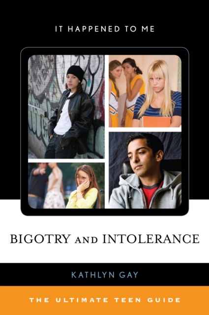 Bigotry and Intolerance : The Ultimate Teen Guide, EPUB eBook