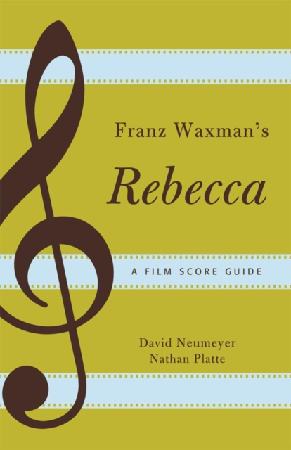 Franz Waxman's Rebecca : A Film Score Guide, EPUB eBook