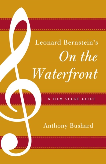 Leonard Bernstein's On the Waterfront : A Film Score Guide, EPUB eBook