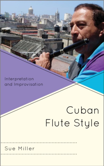 Cuban Flute Style : Interpretation and Improvisation, EPUB eBook